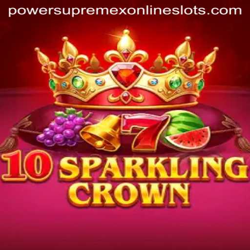 Unlock the Magic of 10SparklingCrown: The Ultimate Powersupremex Adventure