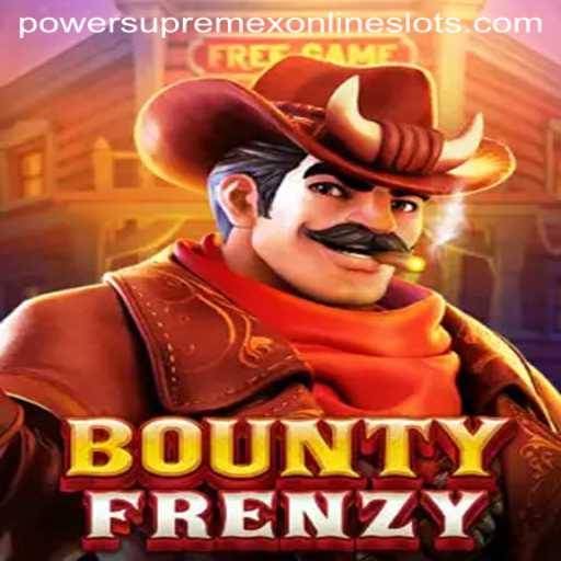 BountyFrenzy: Unleashing the Thrill of Adventure with Powersupremex