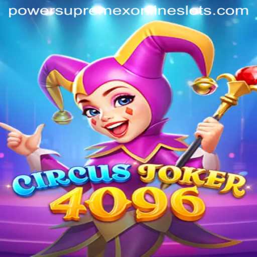 Dive into the Thrilling World of CircusJoker4096 with Powersupremex
