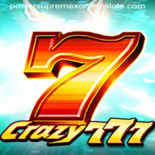 Discover the Thrilling World of Crazy777: PowerSupremeX