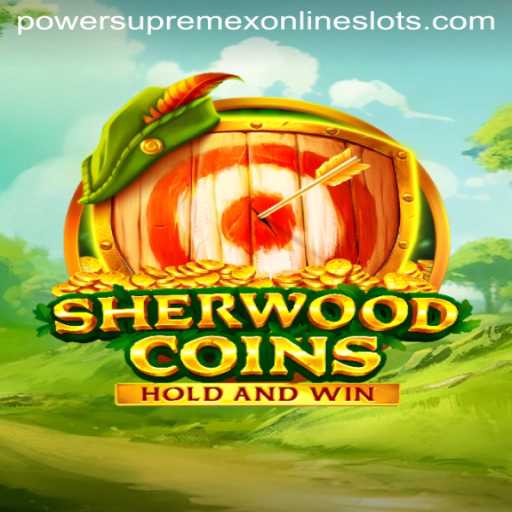 Discover SherwoodCoins: The Ultimate Gaming Experience Powered by powersupremex