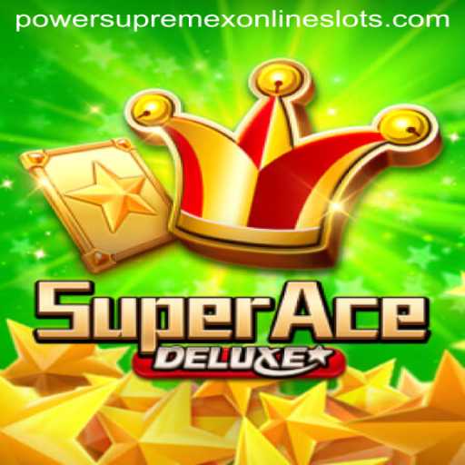 Dive into the Thrilling World of SuperAceDeluxe: Unveiling New Heights with PowerSupremeX